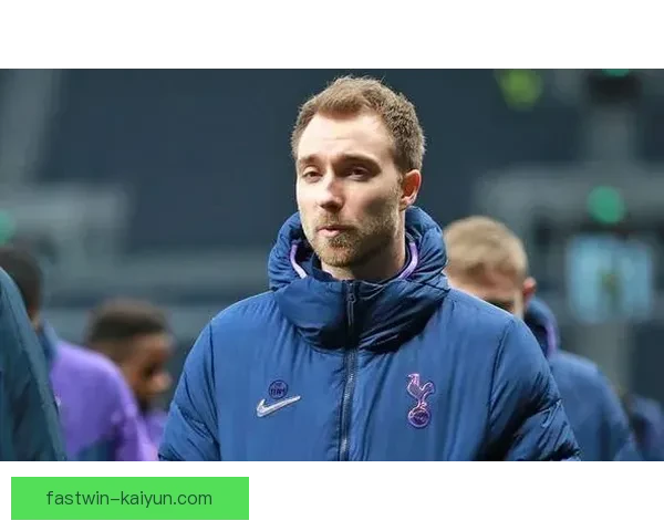 埃里克森中场价值持续提升，成为转会市场备受关注的球员